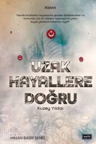 Uzak Hayallere Doğru;Kuzey Yıldızı - 1