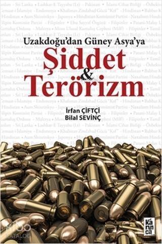 Uzakdoğu'dan Güney Asya'ya Şiddet ve Terörizm - 1