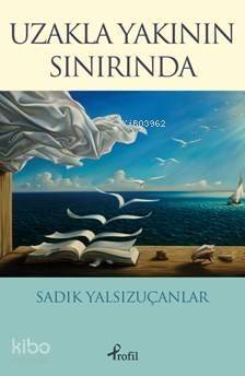 Uzakla Yakının Sınırında - 1