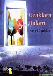 Uzaklara Balam - 1