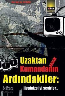 Uzaktan Kumandanın Ardındakiler; Hepinize iyi seyirler... - 1