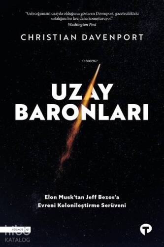 Uzay Baronları; Elon Musk'tan Jeff Bezos'a Evreni Kolonileştirme Serüveni - 1