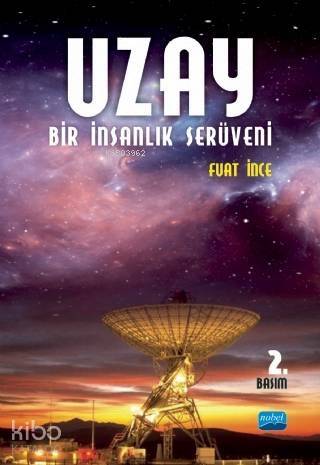 Uzay; Bir İnsanlık Serüveni-Bilimleri,Teknolojisi,Hukuku,Politikaları - 1