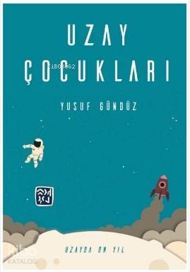 Uzay Çocukları Uzayda On Yıl - 1