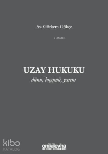 Uzay Hukuku - Dünü, Bugünü, Yarını - 1