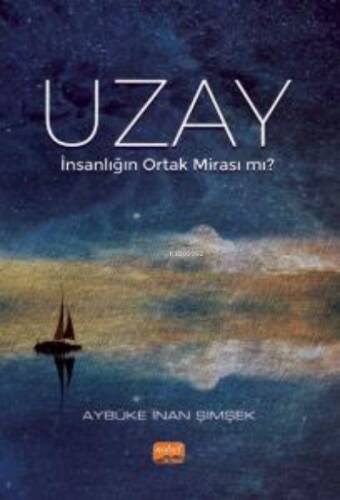 Uzay- İnsanlığın Ortak Mirası mı? - 1