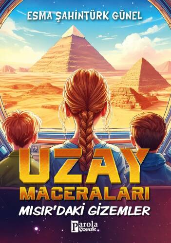 Uzay Maceraları ;Mısır’daki Gizemler - 1