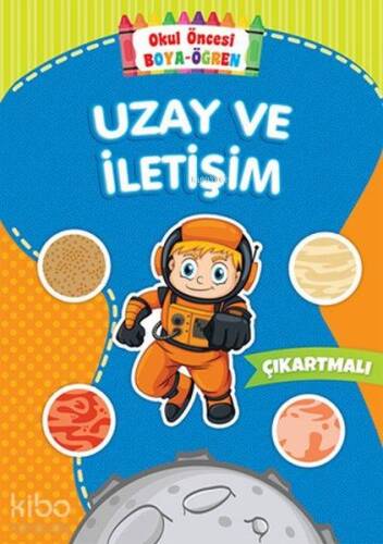 Uzay ve İletişim - Okul Öncesi Boya-Öğren - 1