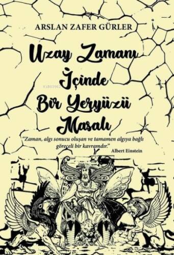 Uzay Zamanı İçinde Bir Yeryüzü Masalı - 1