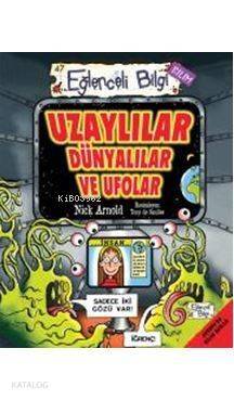 Uzaylılar Dünyalılar ve Ufolar - 1