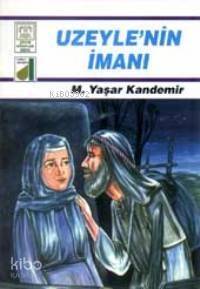 Uzeyle'nin İmanı - 1