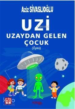 Uzi; Uzaydan Gelen Çocuk - 1