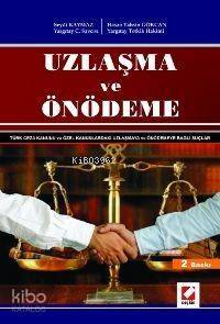 Uzlaşma ve Önödeme Türk Ceza Kanunu ve Özel Kanunlardaki Uzlaşmaya ve Önödemeye Bağlı Suçlar - 1