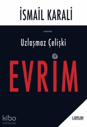 Uzlaşmaz Çelişki;Evrim - 1