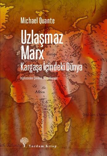 Uzlaşmaz Marx ;Kargaşa İçindeki Dünya - 1