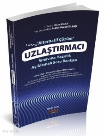 Uzlaştırmacı Sınavına Hazırlık Açıklamalı Soru Bankası - 1