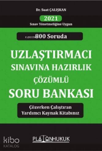 Uzlaştırmacı Sınavına Hazırlık Çözümlü Soru Bankası - 1