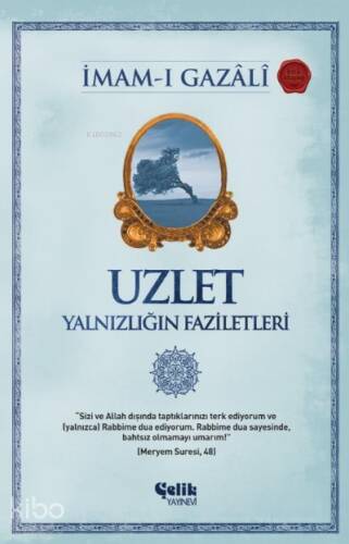 Uzlet; Yalnızlığın Faziletleri - 1