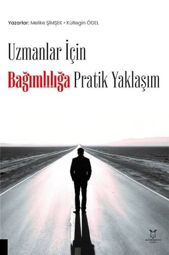 Uzmanlar İçin Bağımlılığa Pratik Yaklaşım - 1