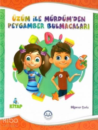 Üzüm ile Mürdümden Peygamber Bulmacaları;4. Kitap - 1