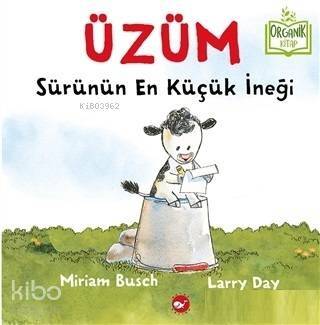 Üzüm - Sürünün En Küçük İneği; Organik Kitap - 1