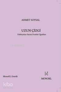 Uzun Çizgi; Edebiyattan Sanata Dostluk Uğrakları - 1