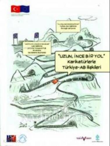 “Uzun İnce Bir Yol ” Karikatürlerle Türkiye – AB ilişkileri - 1