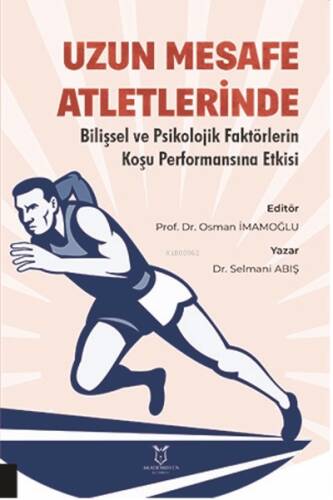 Uzun Mesafe Atletlerinde Bilişsel ve Psikolojik Faktörlerin Koşu Performansına Etkisi - 1