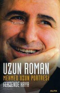 Uzun Roman; Mehmed Uzun Portresi - 1