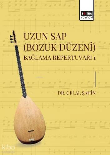 Uzun Sap (Bozuk Düzeni) Bağlama Repertuvarı 1 - 1