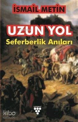 Uzun Yol Seferberlik Anıları - 1