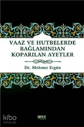 Vaaz ve Hutbelerde Bağlamından Koparılan Ayetler - 1