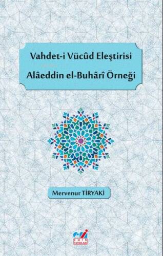 Vahdet-i Vücûd Eleştirisi, Alâeddin el-Buhârî Örneği - 1