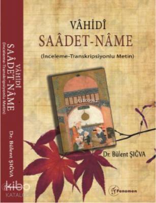 Vahidi - Saadet - Name; (İnceleme-Transkripsiyonlu Metin) - 1