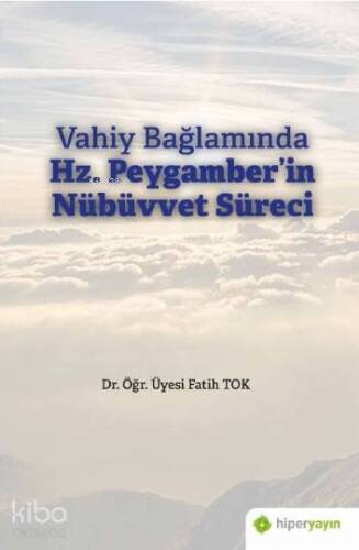 Vahiy Bağlamında Hz. Peygamber'in Nübüvvet Süreci - 1