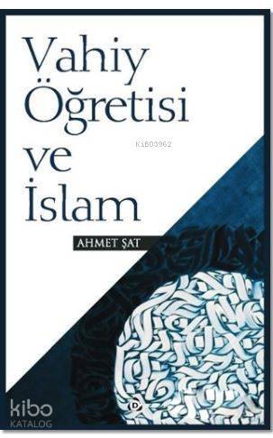 Vahiy Öğretisi ve İslam - 1