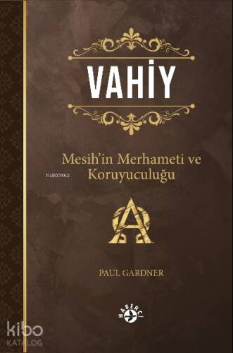 Vahiy;Mesih’in Merhameti ve Koruyuculuğu - 1