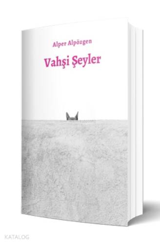 Vahşi Şeyler - 1