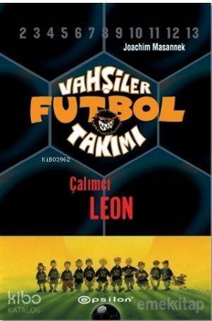 Vahşiler Futbol Takımı 1 - Çalımcı Leon (Ciltli) - 1