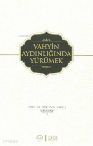 Vahyin Aydınlığında Yürümek - 1