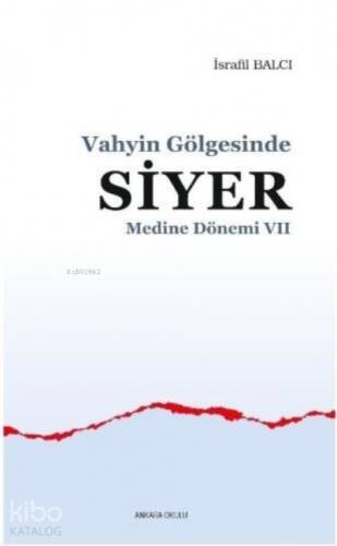 Vahyin Gölgesinde Siyer Medine Dönemi VII - 1