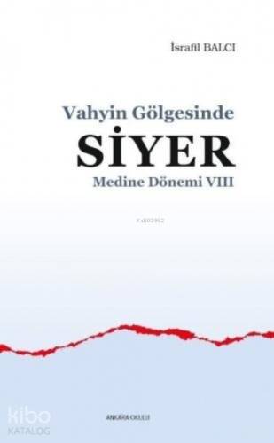 Vahyin Gölgesinde Siyer Medine Dönemi VIII - 1