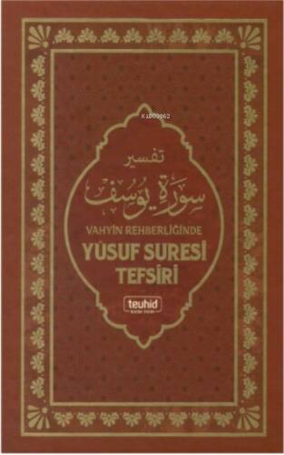 Vahyin Rehberliğinde Yusuf Suresi Tefsiri - 1