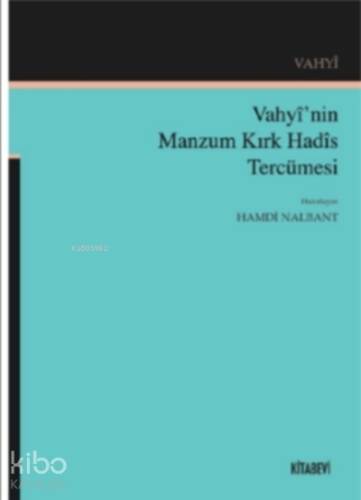 Vahyî’nin Manzum Kırk Hadîs Tercümesi - 1