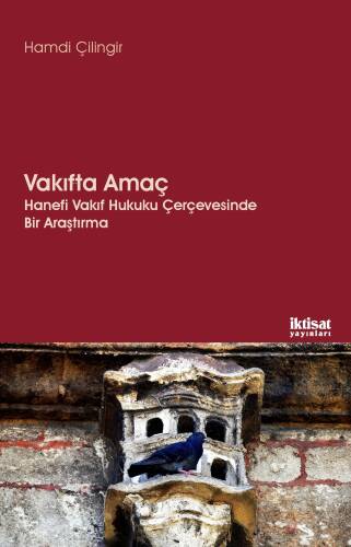 Vakıfta Amaç; Hanefi Vakıf Hukuku Çerçevesinde Bir Araştırma - 1