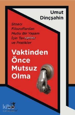 Vaktinden Önce Mutsuz Olma - 1