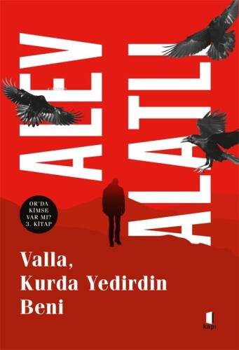 Valla, Kurda Yedirdin Beni;Orda Kimse Var Mı? 3. Kitap - 1