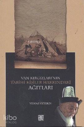 Van Kırgızları'nın Tarihi Kişiler Hakkındaki Ağıtları - 1