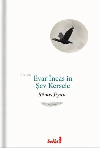 Êvar Încas in Şev Kersele - 1