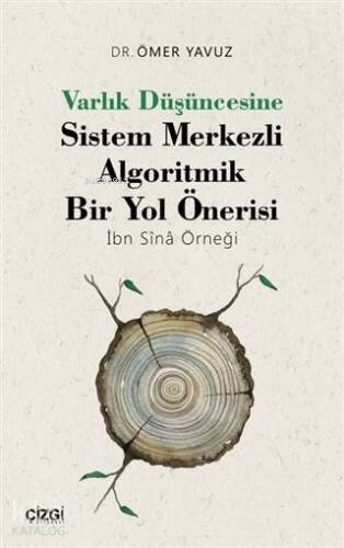 Varlık Düşüncesine Sistem Merkezli Algoritmik Bir Yol Önerisi; İbn Sînâ Örneği - 1